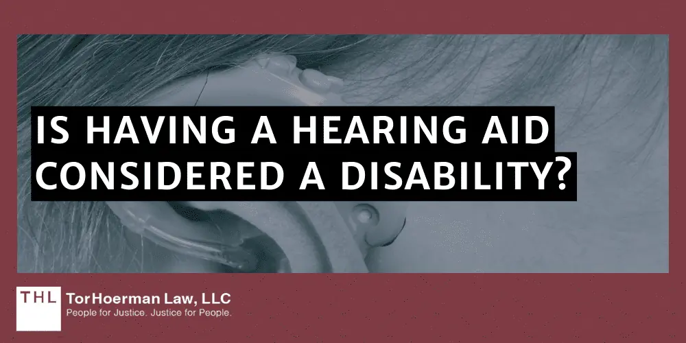 Is Having a Hearing Aid Considered a Disability?