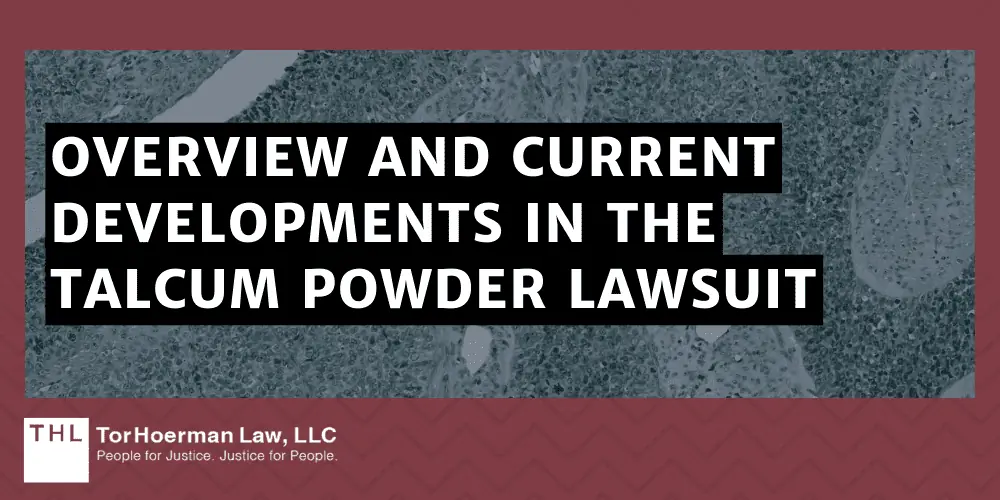 How Does Talcum Powder Cause Ovarian Cancer?; What Is Talcum Powder; Johnson & Johnson Talcum Powder Lawsuits; How Does Talcum Powder Cause Cancer; How Does Talc Increase Ovarian Cancer Risk; Overview And Current Developments In The Talcum Powder Lawsuit