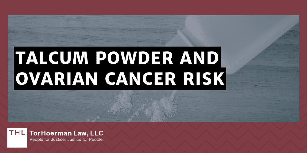 Talcum Powder and Ovarian Cancer Risk; Johnson and Johnson Talcum Powder Lawsuit; Talc Powder Lawsuit; Talcum Lawsuit; Baby Powder Lawsuit; Talcum Powder Lawsuits; Talcum Powder Lawyers; Talcum Powder Lawyer; What Is Talcum Powder?