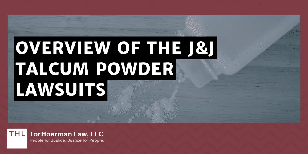 Overview of the J&J Talcum Powder Lawsuits