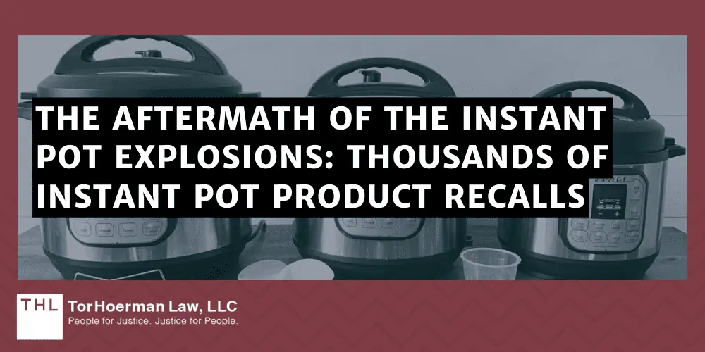 The Aftermath of the Instant Pot Explosions: Thousands of Instant Pot Product Recalls