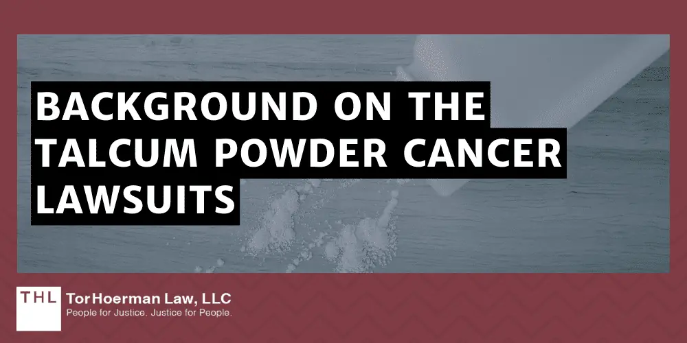 Background on the Talcum Powder Cancer Lawsuits