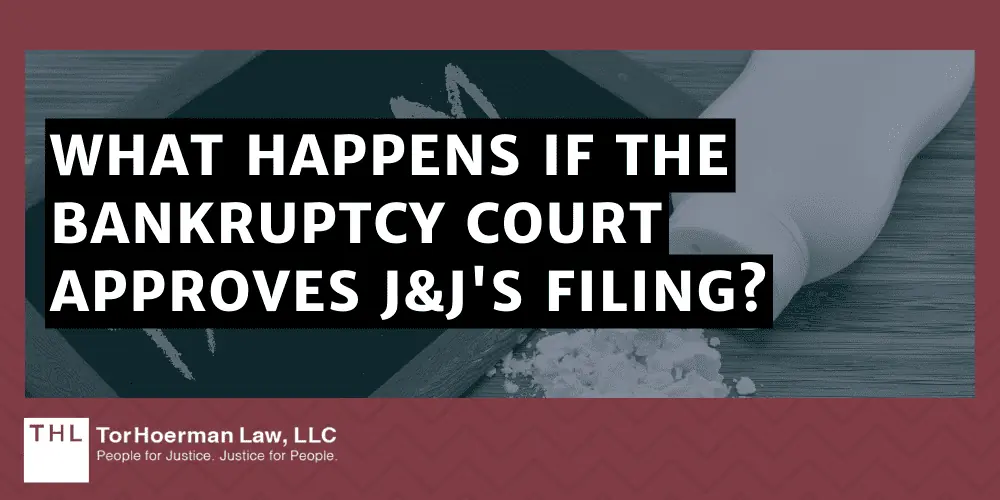 What Happens if the Bankruptcy Court Approves J&J's Filing?