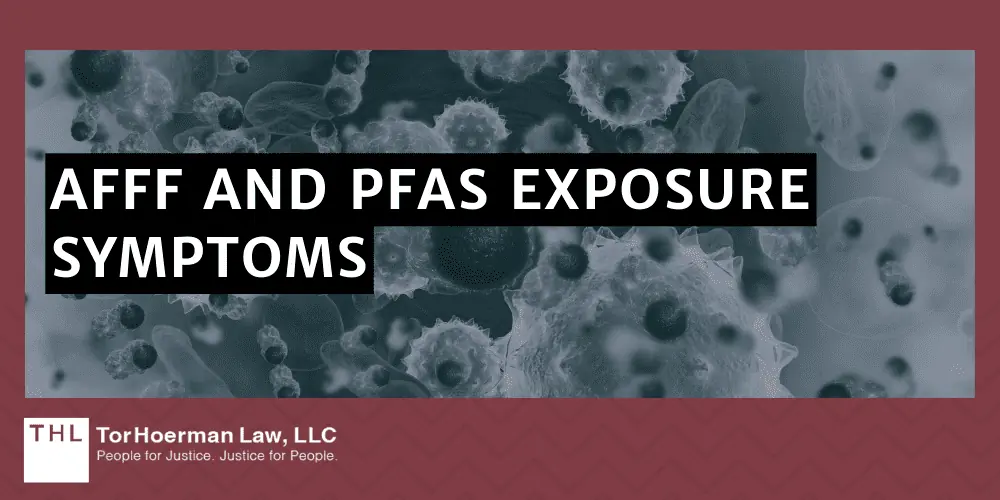 AFFF PFAS Lawsuit PFAS Exposure Symptoms
