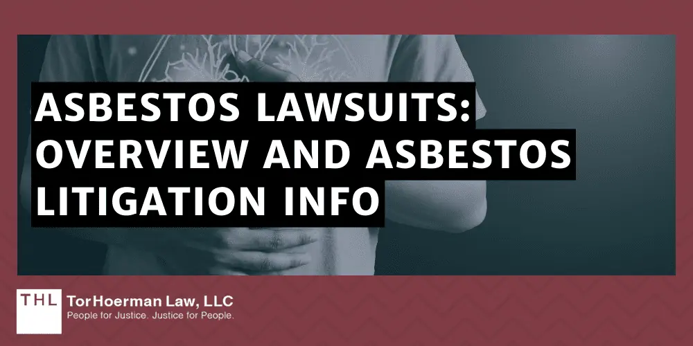 Asbestos Lawsuits: Overview and Asbestos Litigation Info