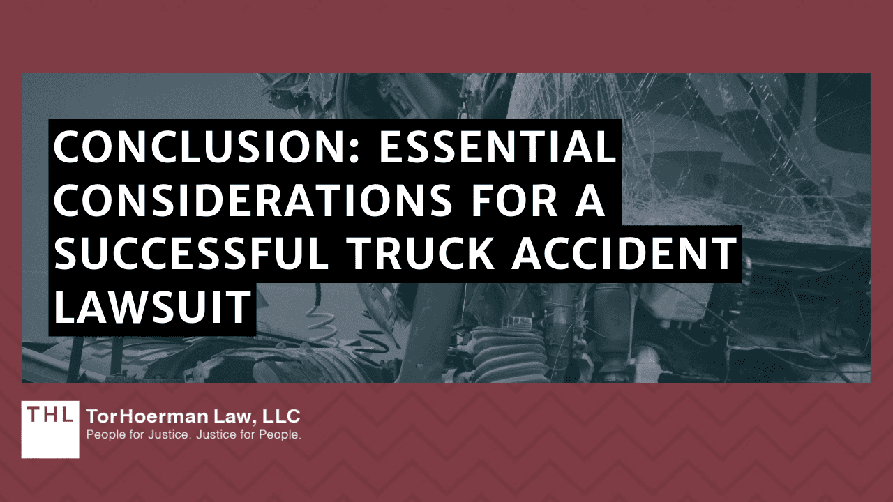 Conclusion_ Essential Considerations For A Successful Truck Accident Lawsuit