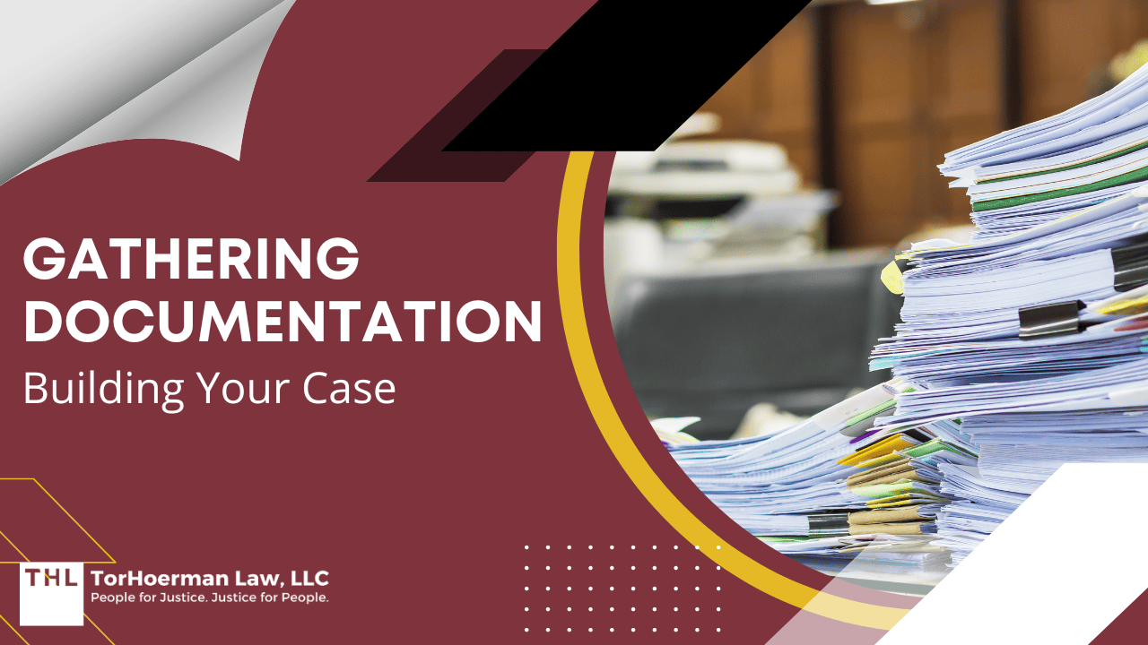 Gathering Documentation Building Your Case