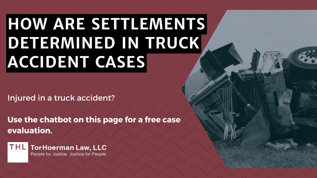 How are Settlements Determined in Truck Accident Cases; Truck Accident Lawsuit Settlements; Truck Accident Settlement; Truck Accident Payout; Truck Accident Lawyers