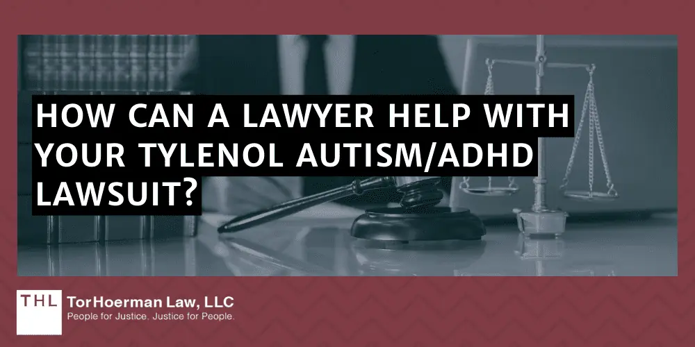 How Can a Lawyer Help With Your Tylenol Autism/ADHD Lawsuit?