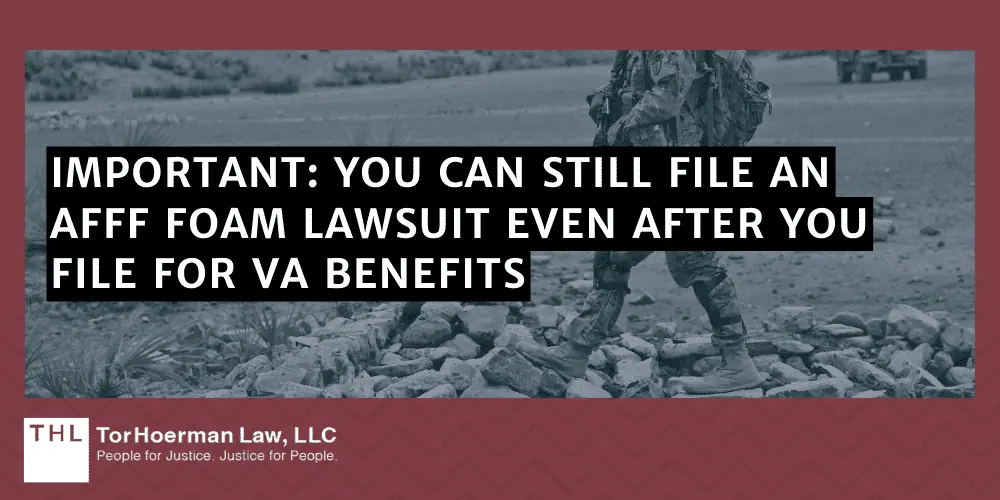 Important: You Can Still File an AFFF Foam Lawsuit Even After You File for VA Benefits