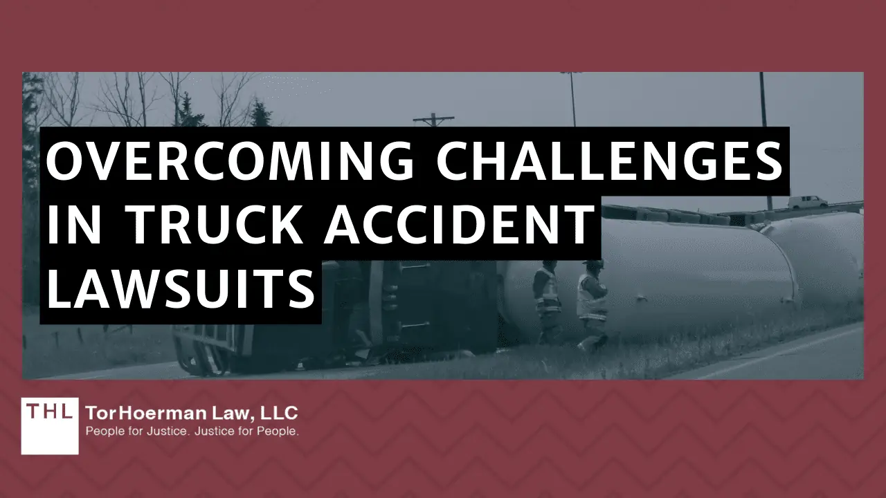Overcoming Challenges In Truck Accident Lawsuits