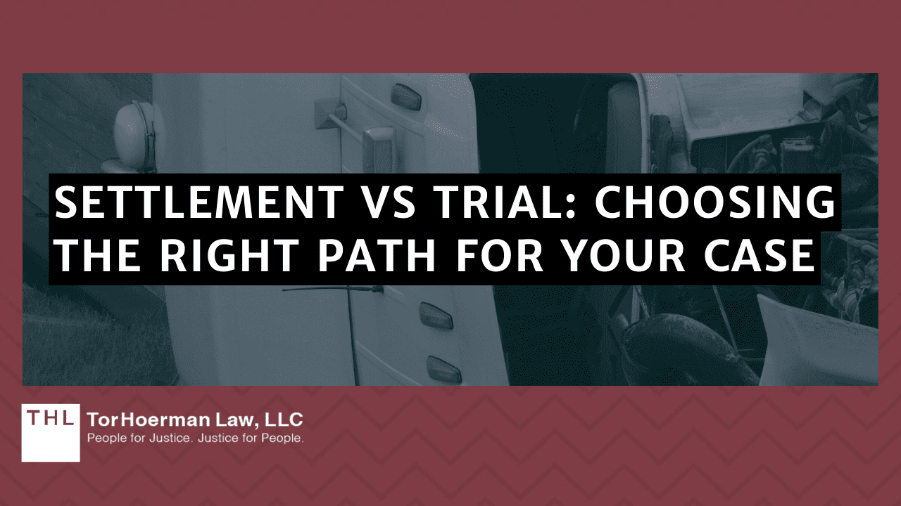 Settlement Vs Trial_ Choosing The Right Path For Your Case