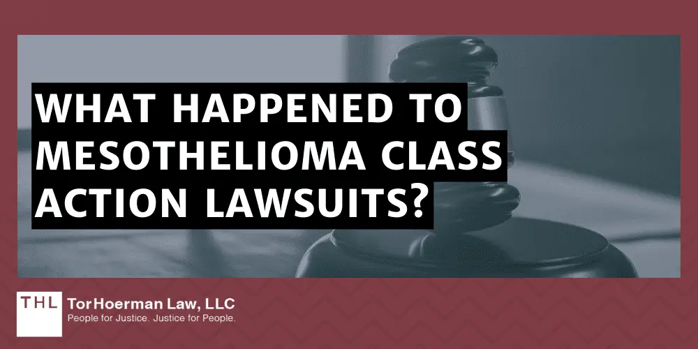 What Happened to Mesothelioma Class Action Lawsuits?