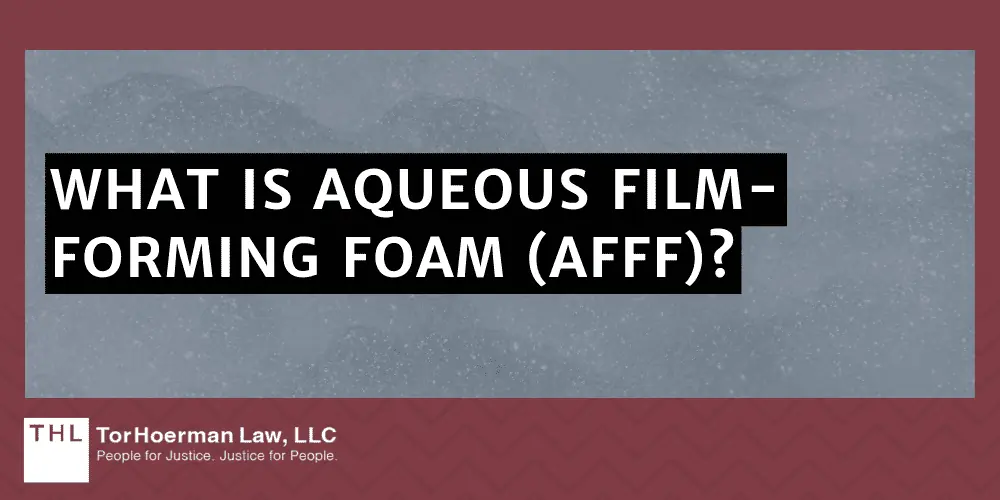 What Is Aqueous Film-Forming Foam (AFFF)