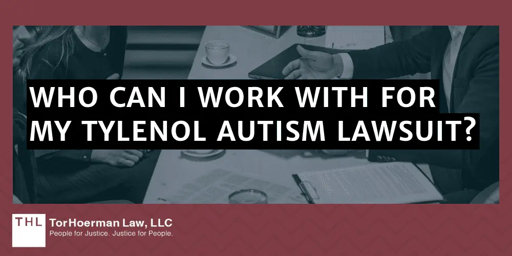 Who Can I Work With for My Tylenol Autism Lawsuit?