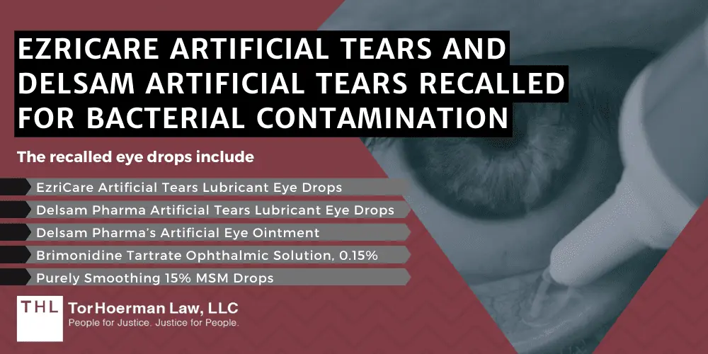 EzriCare Recall Lawsuit FAQ Which Eye Drops Are Recalled; EzriCare Recall Lawsuit; Which Eye Drops are Recalled; EzriCare Lawsuit; EzriCare Lawyers; EzriCare Artificial Tears Lawsuit; Ezricare Recall Lawsuits; EzriCare Lawsuit; EzriCare Artificial Tears And Delsam Artificial Tears Recalled For Bacterial Contamination