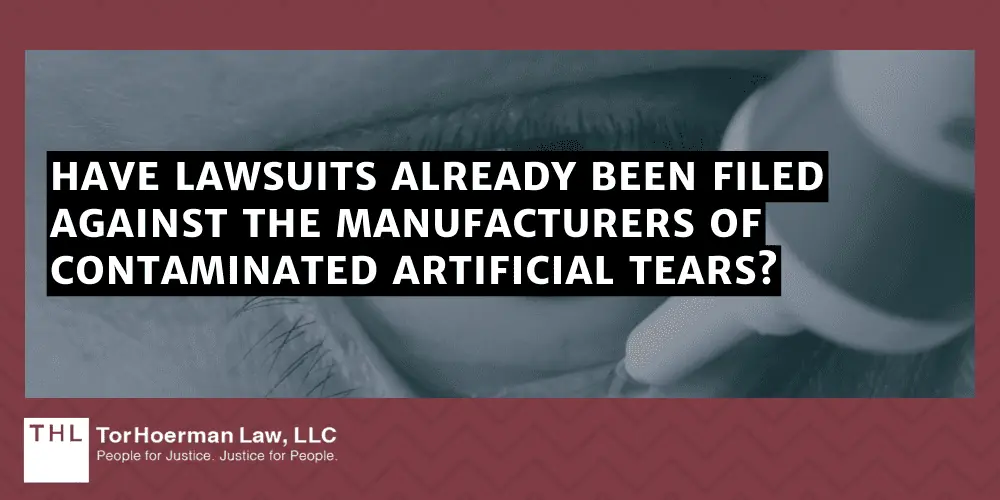 Have Lawsuits Already Been Filed Against The Manufacturers Of Contaminated Artificial Tears