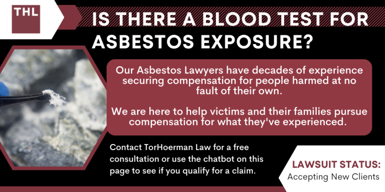 FAQ Is There A Blood Test for Asbestos Exposure; Blood Test for Asbestos Exposure; Mesothelioma Lawsuit; Mesothelioma Law Firm; Mesothelioma Claims; Asbestos Lawsuit; Asbestos Lawyers