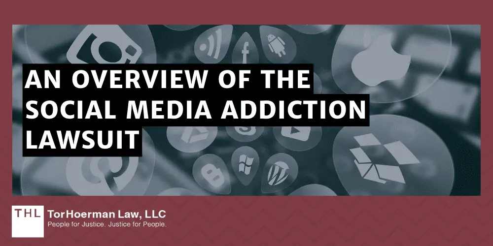 An Overview Of The Social Media Addiction Lawsuit