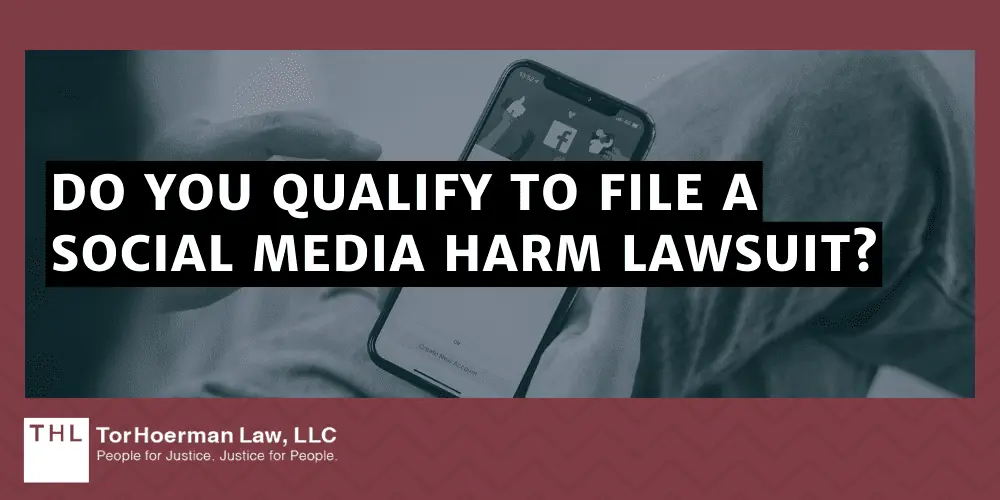 Do You Qualify To File A Social Media Harm Lawsuit