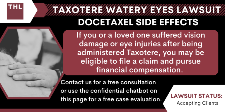 Taxotere Watery Eyes Lawsuit Docetaxel Side Effects