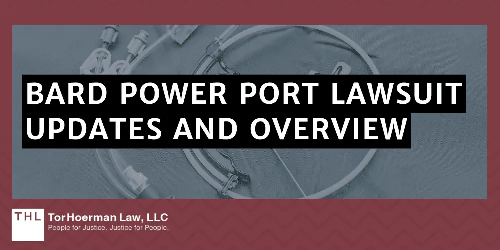 Bard Power Port Lawsuit Updates and Overview