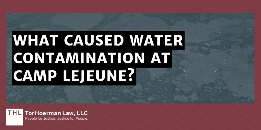What Caused Water Contamination At Camp Lejeune