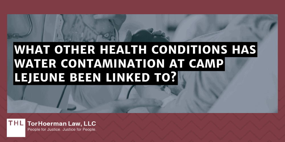 What Other Health Conditions Has Water Contamination At Camp Lejeune Been Linked To 