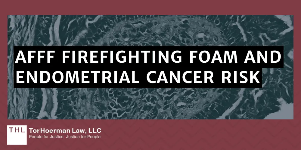 AFFF Endometrial Cancer Lawsuit; AFFF Lawsuit; AFFF Lawsuits; AFFF Firefighting Foam Lawsuits; AFFF Lawyers; AFFF Settlement; AFFF Firefighting Foam And Endometrial Cancer Risk