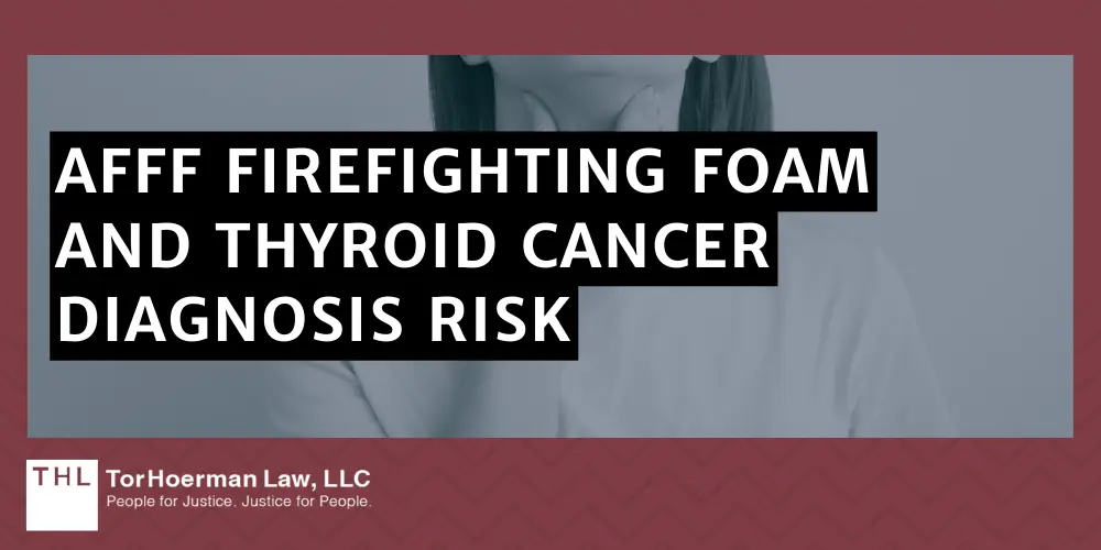 AFFF Firefighting Foam And Thyroid Cancer Diagnosis Risk