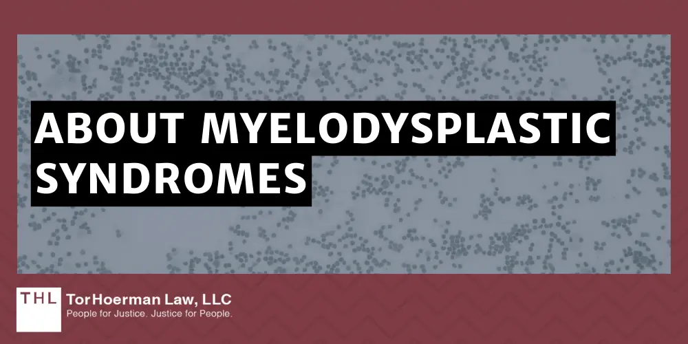 About Myelodysplastic Syndromes