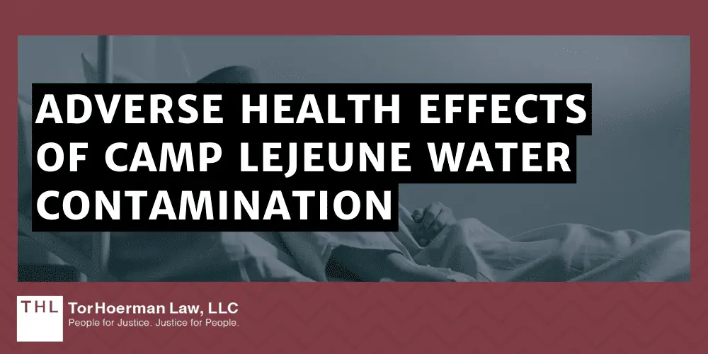 Adverse Health Effects Of Camp Lejeune Water Contamination