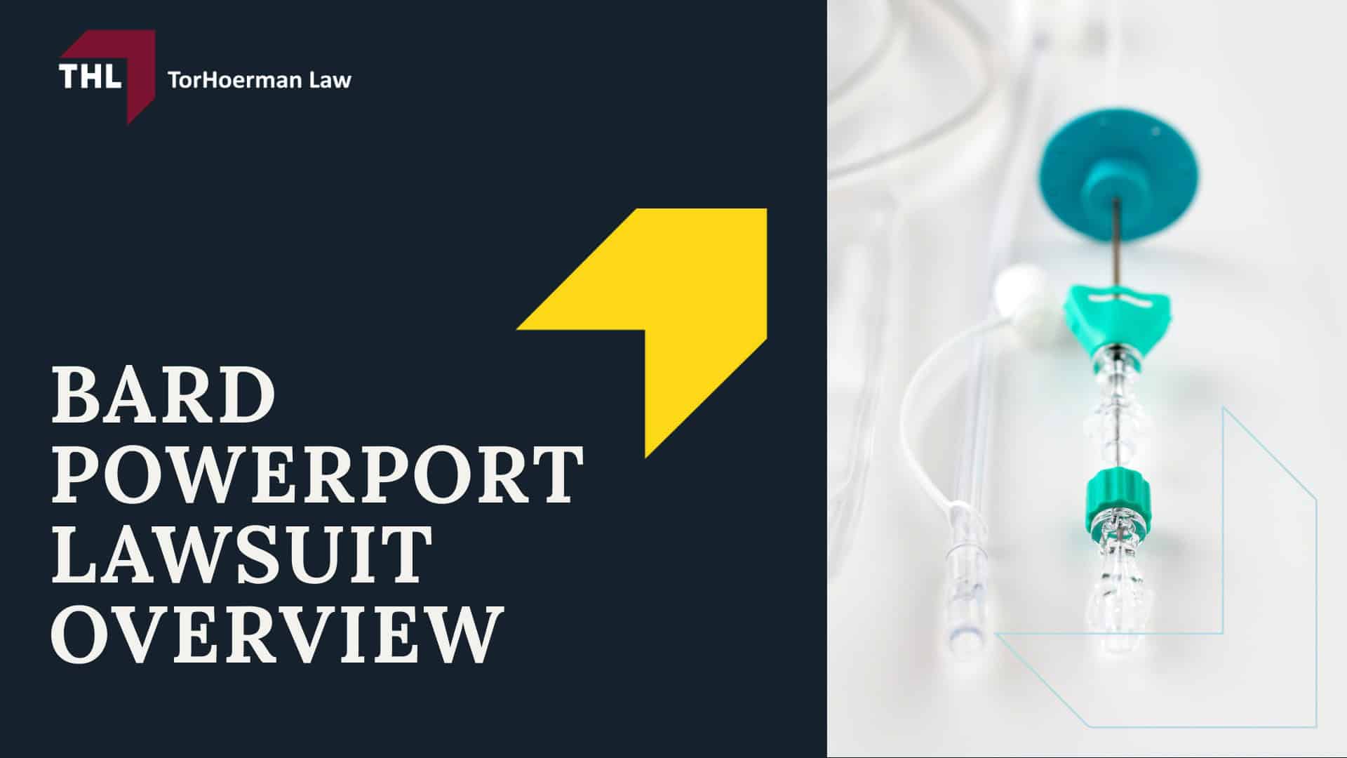 Bard Port Catheter Lawsuit - Bard PowerPort Lawsuit Overview - torhoerman law