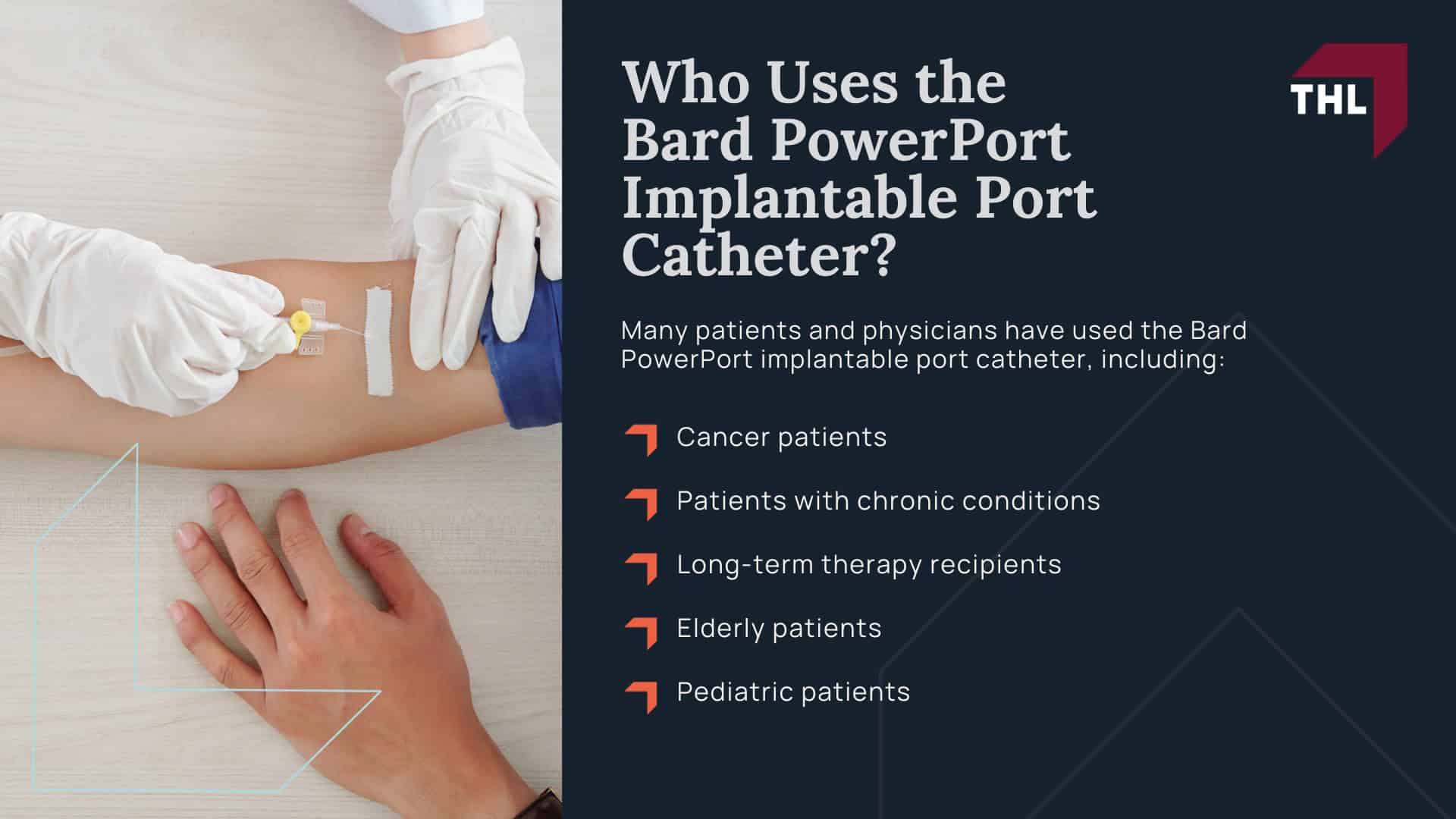 Bard PowerPort Thrombosis Lawsuit - What Is the Bard PowerPort Device - torhoerman law; Bard PowerPort Thrombosis Lawsuit - What are Port Catheters Used For - torhoerman law; Bard PowerPort Thrombosis Lawsuit - Who Uses the Bard PowerPort Implantable Port Catheter - torhoerman law