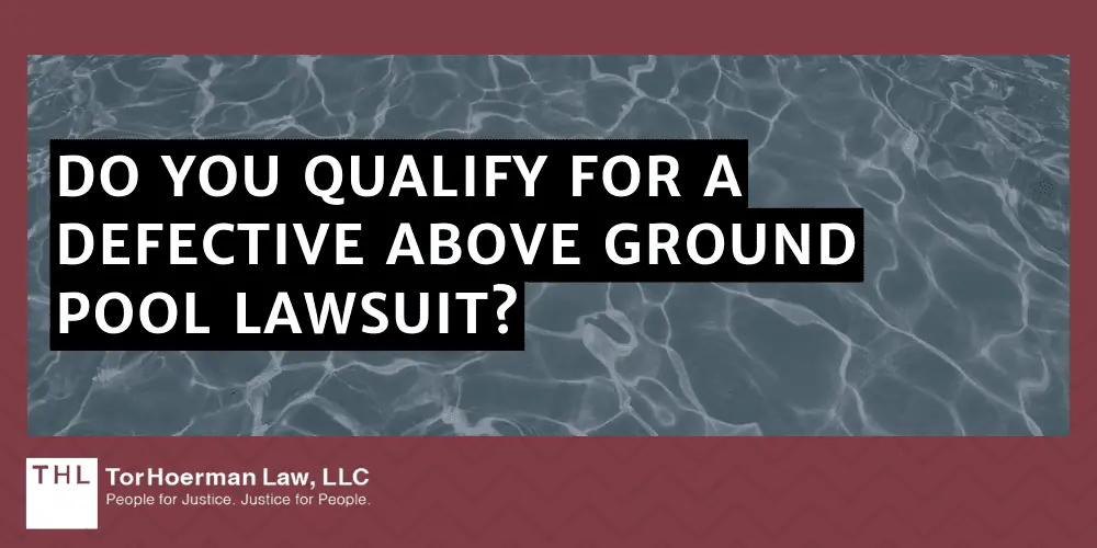 Do You Qualify For A Defective Above Ground Pool Lawsuit