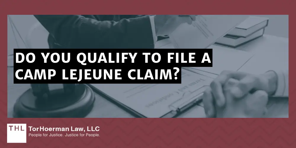 Do You Qualify To File A Camp Lejeune Claim