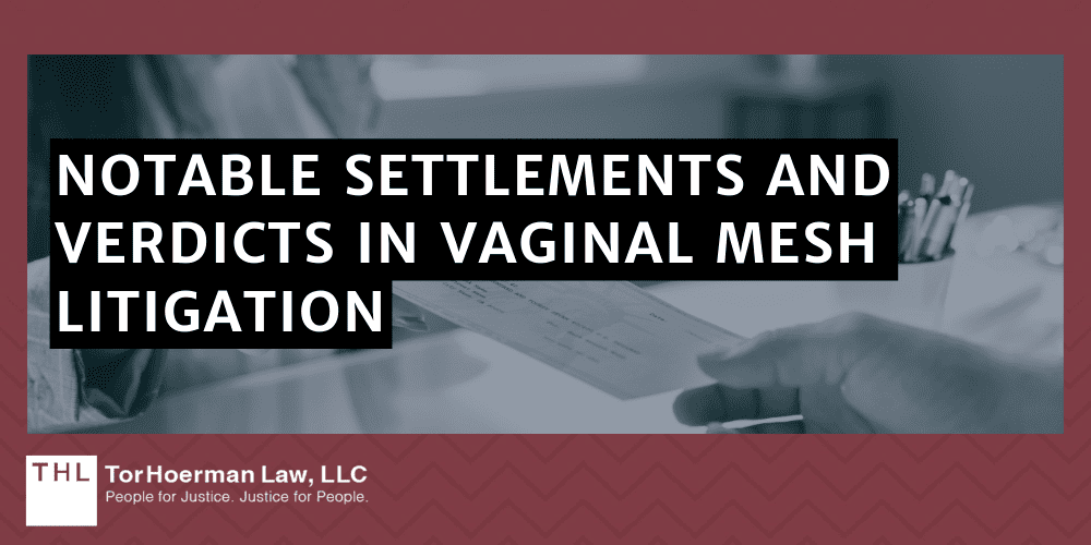 Notable Settlements And Verdicts In Vaginal Mesh Litigation