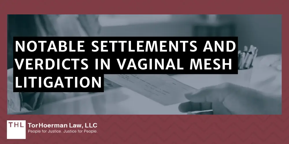 Notable Settlements And Verdicts In Vaginal Mesh Litigation