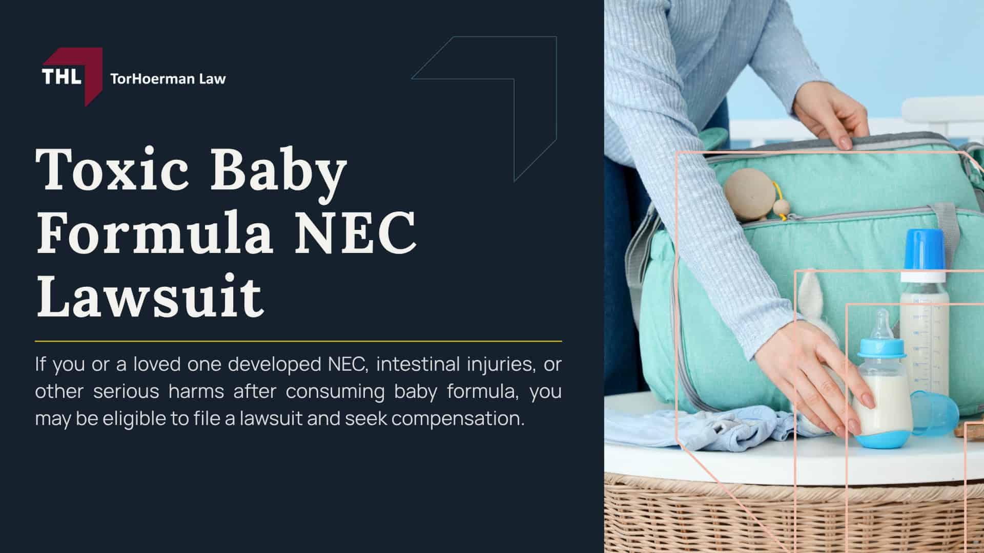 Toxic Baby Formula NEC Lawsuit _ Similac and Enfamil NEC Baby Formula Lawsuits; Overview of the NEC Baby Formula Lawsuits; Overview of the NEC Baby Formula Lawsuits; Symptoms Of Necrotizing Enterocolitis (NEC); What Can I Do If My Child Has Been Affected By NEC; Filing NEC Baby Formula Lawsuits_ What to Know; Gathering Evidence for a NEC Baby Formula Lawsuit; Assessing Damages in NEC Baby Formula Lawsuits; Baby Formula NEC Lawsuit Settlement Amounts; TorHoerman Law_ Investigating the Depo-Provera Brain Tumor Lawsuit; OVERVIEW OF THE NEC BABY FORMULA LAWSUITS - TOXIC BABY FORMULA NEC LAWSUITS - TORHOERMAN LAW; WHAT IS THE NEC INFANT FORMULA MDL_ - TOXIC BABY FORMULA NEC LAWSUITS - TORHOERMAN LAW; WHAT BABY FORMULA BRANDS ARE INVLUDED IN NEC LAWSUITS_ -TOXIC BABY FORMULA NEC LAWSUITS - TORHOERMAN LAW; TORHOERMAN LAW OBTAINS MILLION VERDICT IN NEC LAWSUIT TRIAL - TOXIC BABY FORMULA NEC LAWSUIT - 2026 DESIGN - TORHOERMAN LAW; MEET YOUR TEAM OF BABY INJURY LAWYERS - TOXIC BABY FORMULA NEC LAWSUITS - TORHOERMAN LAW; ABOUT NECROTIZING ENTEROCOLITIS (NEC) - TOXIC BABY FORMULA NEC LAWSUITS - TORHOERMAN LAW; SYMPTOMS OF NEC - TOXIC BABY FORMULA NEC LAWSUITS - TORHOERMAN LAW; WHAT IS NECROTIZING ENTEROCOLITIS_ - TOXIC BABY FORMULA NEC LAWSUITS - TORHOERMAN LAW; FILING NEC BABY FORMULA LAWSUITS_ WHAT TO KNOW - TOXIC BABY FORMULA NEC LAWSUITS - TORHOERMAN LAW; BABY FORMULA NEC LAWSUIT SETTLEMENT AMOUNTS - TOXIC BABY FORMULA NEC LAWSUITS - TORHOERMAN LAW; CLOSING GRAPHIC - TOXIC BABY FORMULA NEC LAWSUITS - TORHOERMAN LAW; Overview of the NEC Baby Formula Lawsuits; Current NEC Lawsuit Status; What is the NEC Infant Formula MDL; What Baby Formula Brands are Included in NEC Lawsuits; Meet Our Team of Experienced NEC Lawyers; About Necrotizing Enterocolitis (NEC); Symptoms Of Necrotizing Enterocolitis (NEC); Treatment for NEC; Can the Risk of NEC Be Reduced (2); Similac, Enfamil, Other Baby Formulas Allegedly Linked To NEC Risk; Cow Milk Based Formula and Risk for Necrotizing Enterocolitis (NEC); What Did the Manufacturers of Cow’s Milk Based Formula Know About the Risk of NEC; What Can I Do If My Child Has Been Affected By NEC; Filing NEC Baby Formula Lawsuits_ What to Know; Gathering Evidence for a NEC Baby Formula Lawsuit; Assessing Damages in NEC Baby Formula Lawsuits; Baby Formula NEC Lawsuit Settlement Amounts_ Estimates and Projections; TorHoerman Law_ Toxic Baby Formula NEC Lawyers