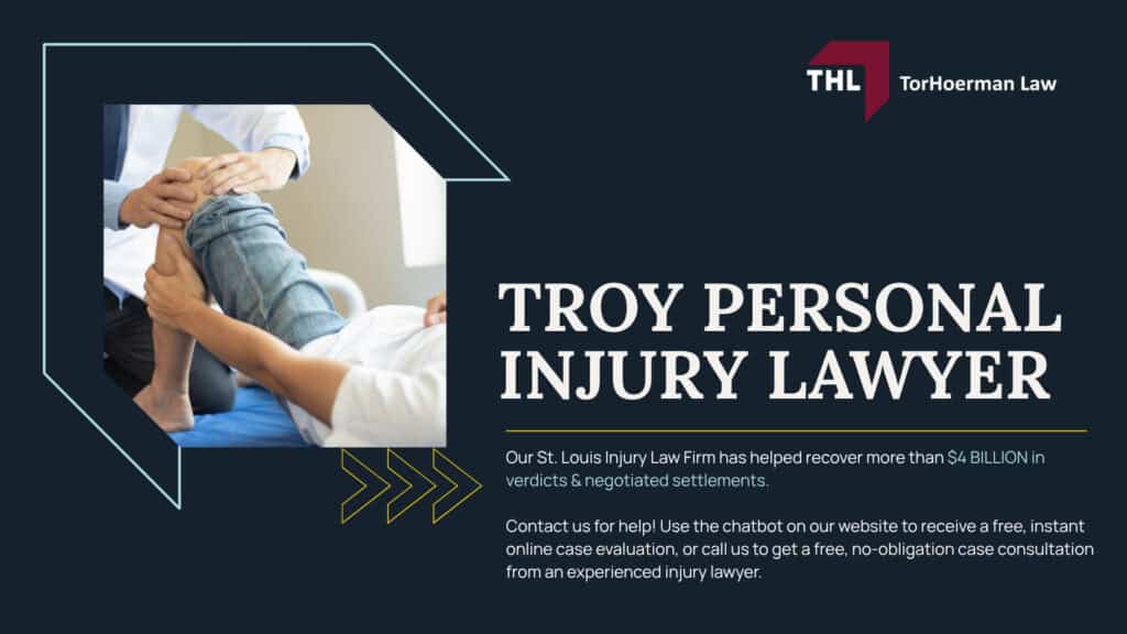 Troy Personal Injury Lawyer; Why Personal Injury Victims in Troy, IL Choose TorHoerman Law; What Types Of Troy Personal Injury Claims Can TorHoerman Law Help Me With; How Much Does it Cost to Hire a Personal Injury Lawyer from THL; The Legal Process of a Personal Injury Lawsuit in Troy, IL; Do You Qualify for a Personal Injury Claim; Common Types of Evidence in Personal Injury Cases; Potential Compensation in a Personal Injury Case; Illinois Requirements for Proving Negligence; TorHoerman Law_ Troy Personal Injury Lawyers