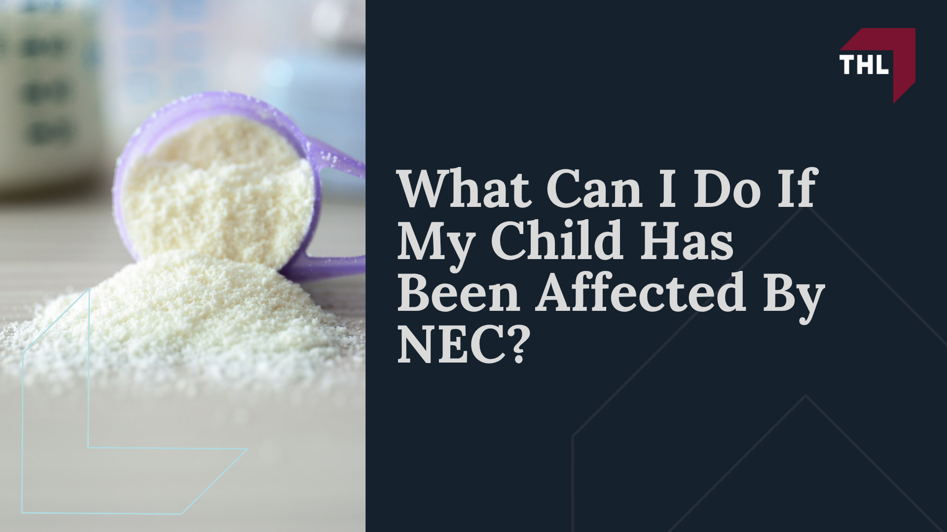 Overview of the NEC Baby Formula Lawsuits; Current NEC Lawsuit Status; What is the NEC Infant Formula MDL; What Baby Formula Brands are Included in NEC Lawsuits; Meet Our Team of Experienced NEC Lawyers; About Necrotizing Enterocolitis (NEC); Symptoms Of Necrotizing Enterocolitis (NEC); Treatment for NEC; Can the Risk of NEC Be Reduced (2); Similac, Enfamil, Other Baby Formulas Allegedly Linked To NEC Risk; Cow Milk Based Formula and Risk for Necrotizing Enterocolitis (NEC); What Did the Manufacturers of Cow’s Milk Based Formula Know About the Risk of NEC; What Can I Do If My Child Has Been Affected By NEC