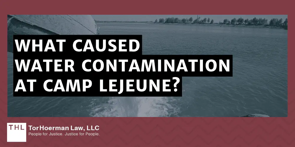 What Caused Water Contamination At Camp Lejeune