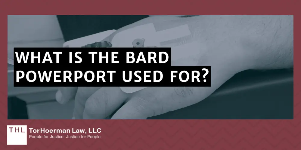 What Is The Bard PowerPort Used For