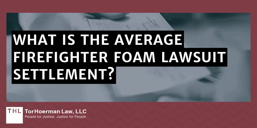 What is the Average Firefighter Foam Lawsuit Settlement