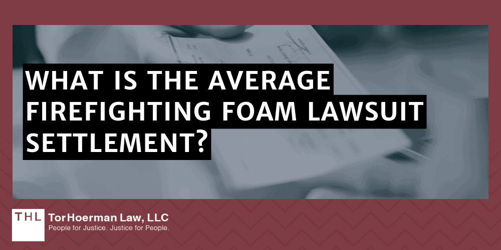 What Is The Average Firefighting Foam Lawsuit Settlement