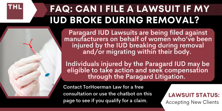 Can I File a Lawsuit if My IUD Broke During Removal; IUD Broke During Removal; Paragard Lawsuit; Paragard IUD Lawsuits; Paragard IUD Lawsuit;