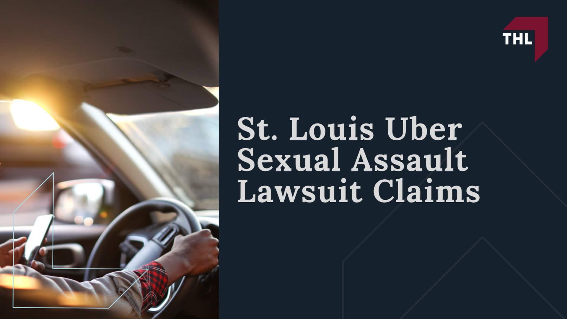 St. Louis Uber Sexual Assault Lawsuit Claims