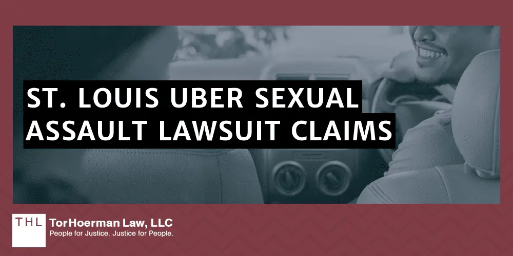 St. Louis Uber Sexual Assault Lawyer; St. Louis Uber Sexual Abuse; St Louis Uber Sexual Assaults; Uber Sexual Assault Lawsuit; Uber Sexual Assault Lawsuits; Uber Sexual Assault MDL; St. Louis Uber Sexual Assault Lawsuit Claims