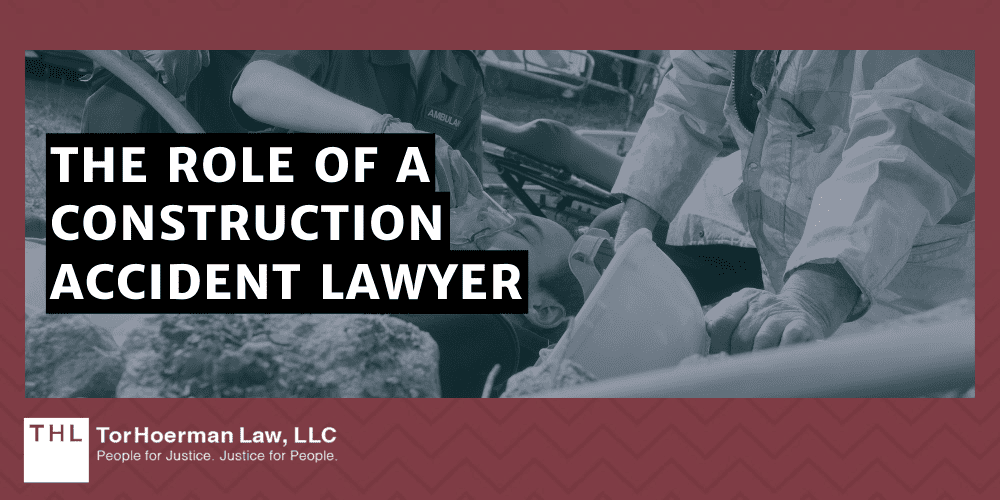 The Role of a Construction Accident Lawyer