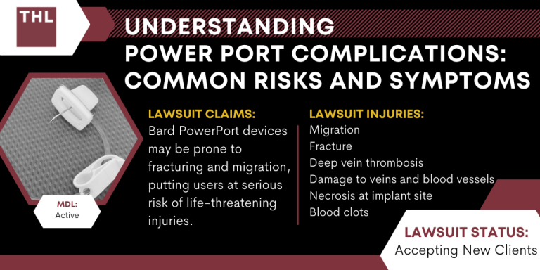 Common Power Port Complications Risks and Symptoms; Power Port Complications; Bard PowerPort Lawsuit; Bard PowerPort Lawsuits